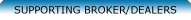 Supporting Broker/Dealers